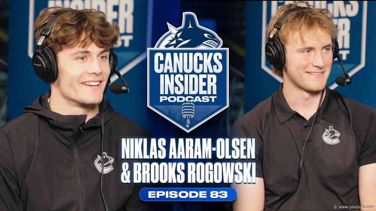 Brooks Rogowski and Niklas Aaram-Olsen Discuss Draft Dreams and New Beginnings Ep. 83