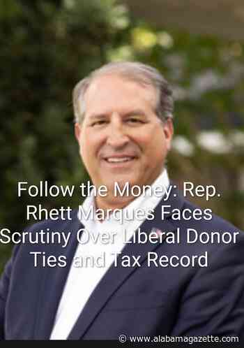 Follow the Money: Rep. Rhett Marquis Faces Scrutiny Over Liberal Donor Ties and Tax Record