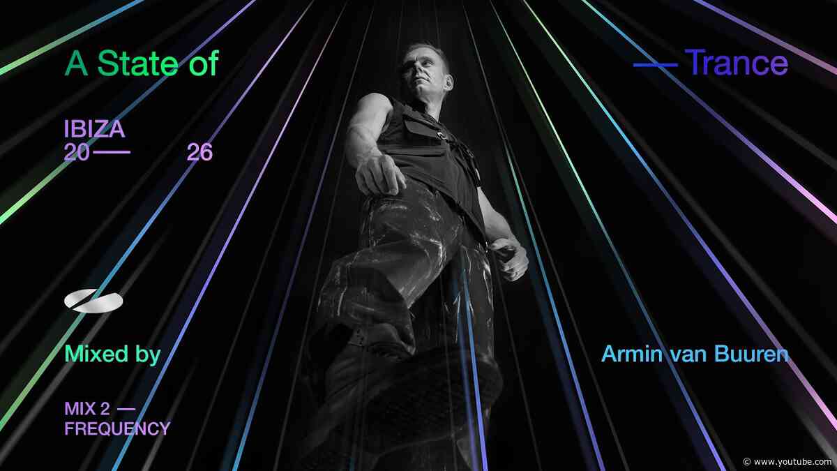 A State Of Trance, Ibiza 2026: Mix 2: Frequency (Mixed by Armin van Buuren)
