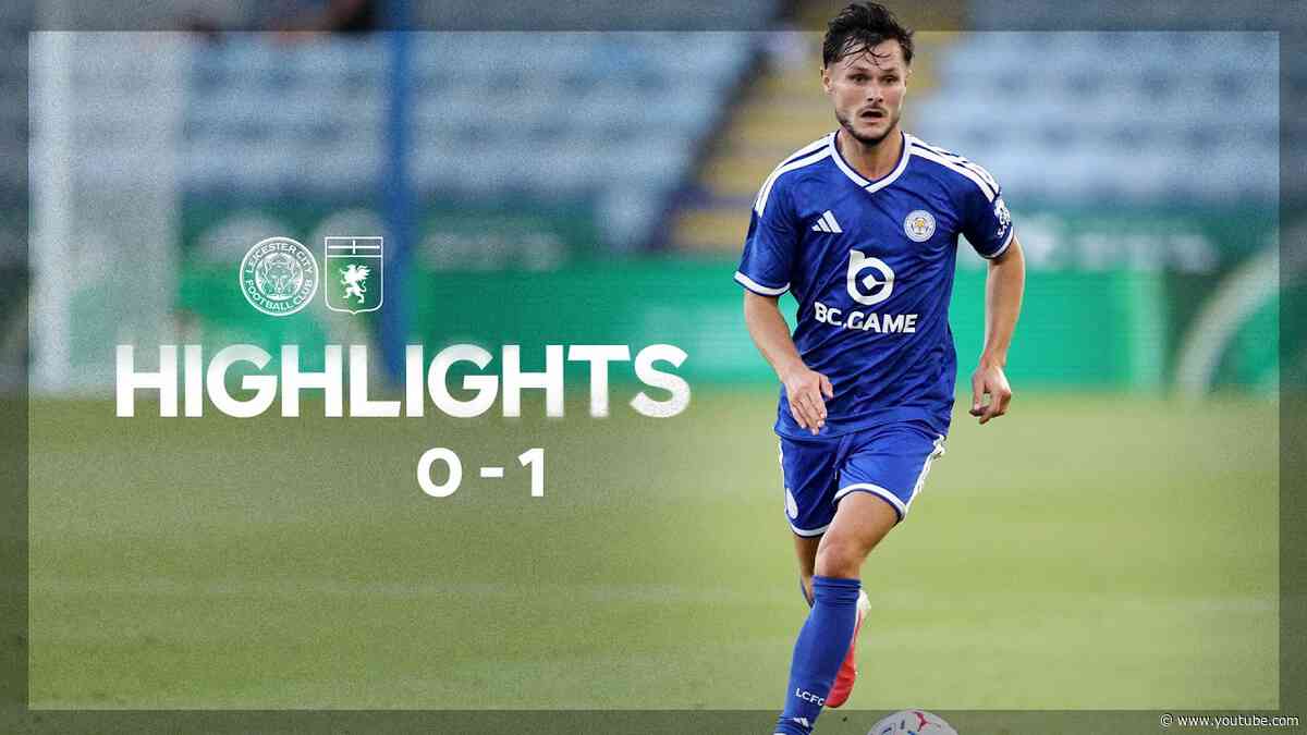 Final Pre-Season Runout Ends In Defeat | Leicester City 0-1 Genoa | Highlights