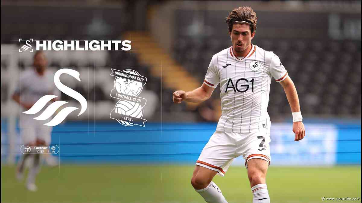 Swansea City v Birmingham City | Carabao Cup | Highlights