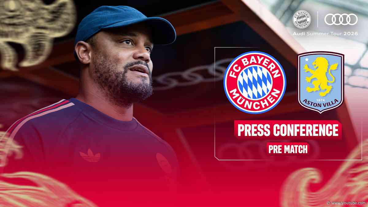 Press conference with Kompany ahead of FC Bayern - Aston Villa in Hong Kong | Audi FCB Tour