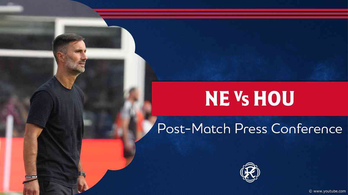 Post-Match Press Conference | NE Revolution vs. Houston Dynamo FC