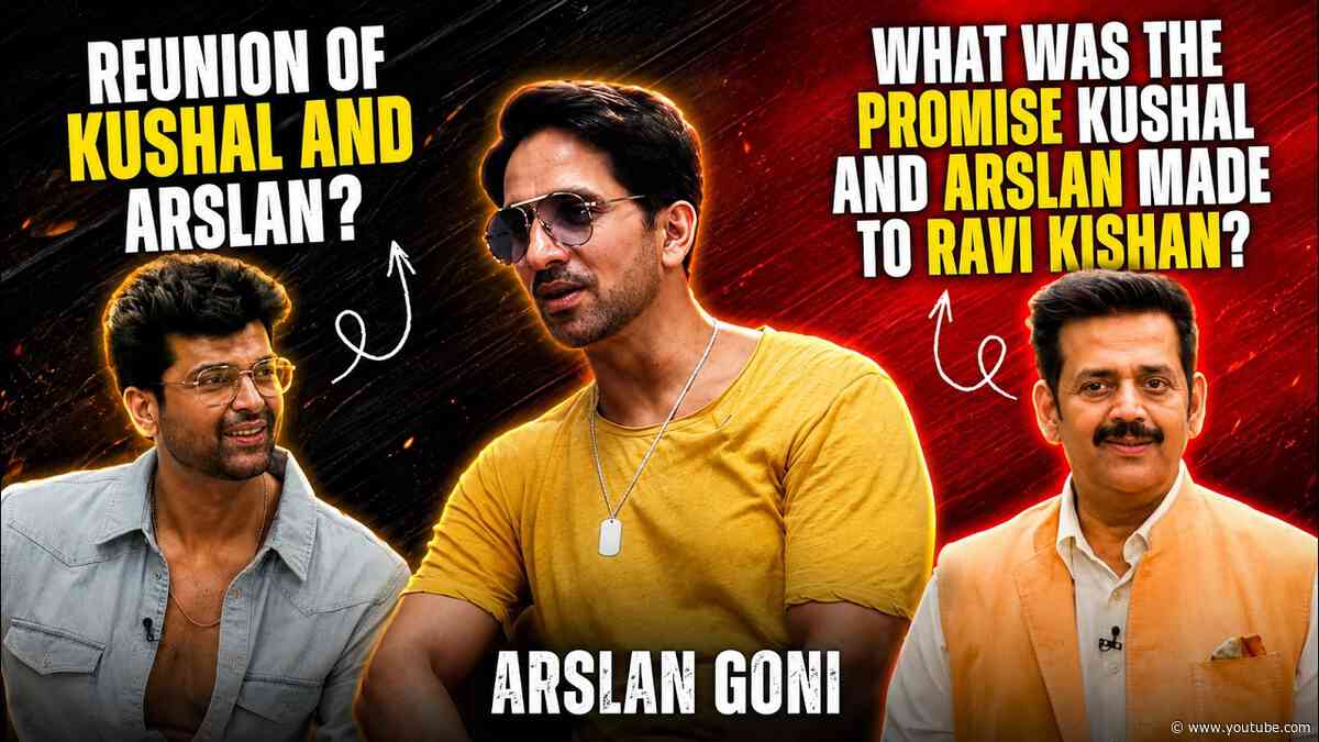 Arslan Goni on Reunion with Kushal Tandon | Reveals Kushal & Arslan’s Promise to Ravi Kishan