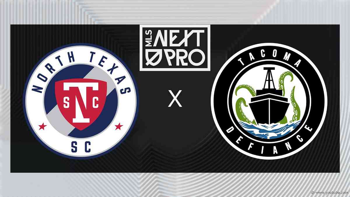 MLS NEXT PRO: North Texas SC vs Tacoma Defiance | Aug 8, 2026