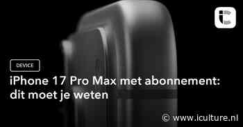 iPhone 17 Pro Max met abonnement: dit moet je weten