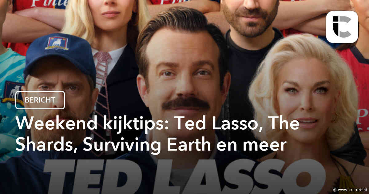 Weekend kijktips: Ted Lasso, The Shards, Surviving Earth en meer