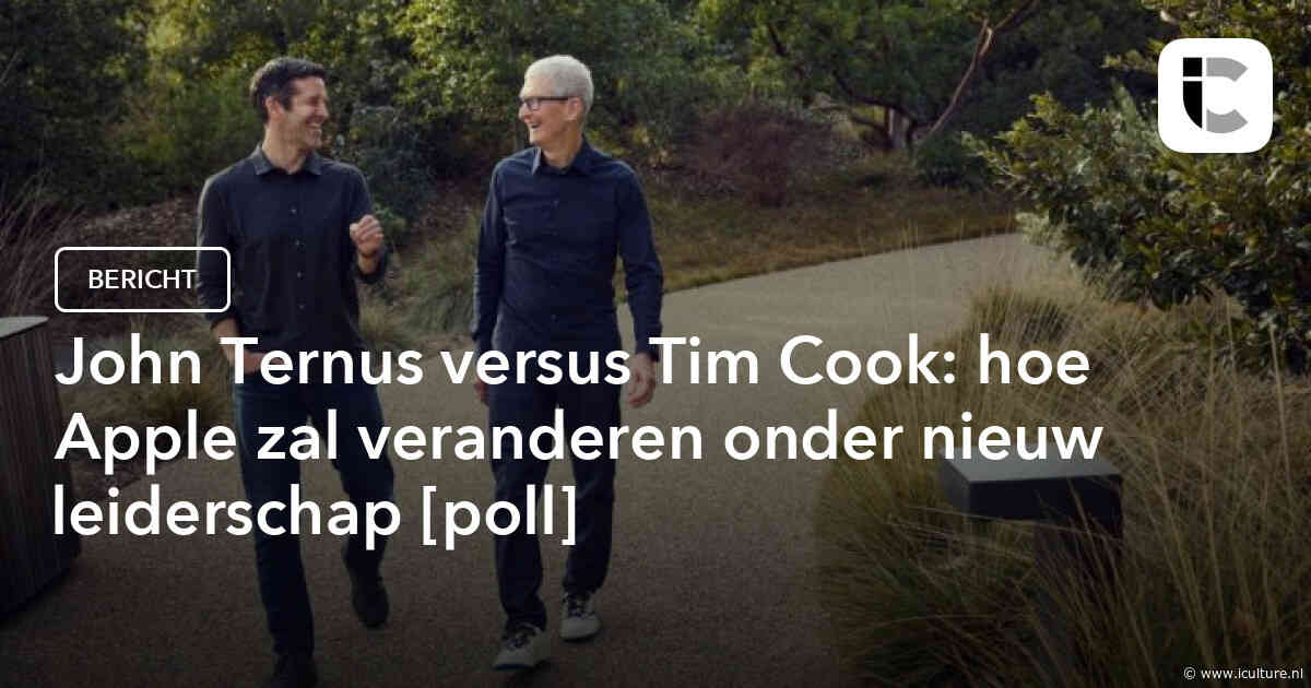 John Ternus versus Tim Cook: hoe Apple zal veranderen onder nieuw leiderschap [poll]