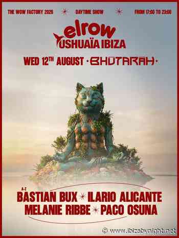 elrow at Ushuaïa Ibiza presents: Paco Osuna, Melanie Ribbe, Ilario Alicante & Bastian Bux!