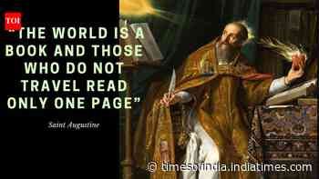 Quote of the day Saint Augustine "The world is a book and those who do not travel..."