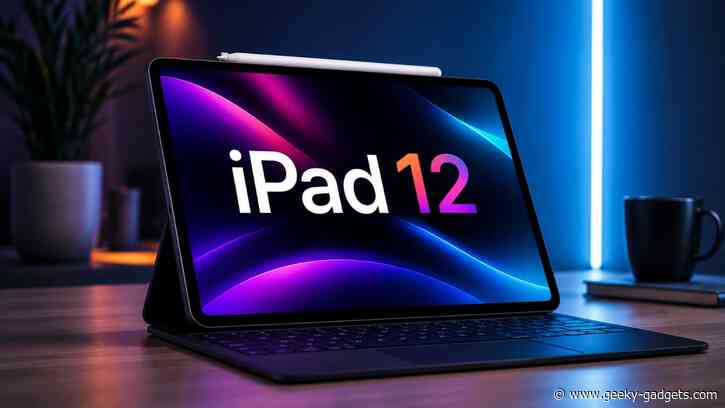 The iPad 12 Isn’t Coming When You Expected—Here’s Why