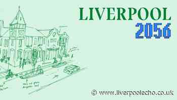 Liverpool 2056: What could our city look like in thirty years