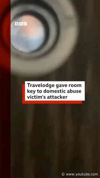 Travelodge gave room key to domestic abuse victim's attacker. #BBCNews