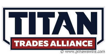 Industry Leader John Wilson Teams Up with The Founders of Guild Garage Group and Galaxy Service Partners to Form Titan Trades Alliance