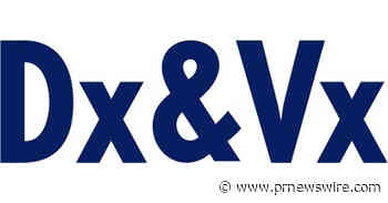 Dx&amp;Vx Signs Two Material Transfer Agreements in Latin America Within Two Months -- "Technology Validated Across Both Public and Private Sectors"