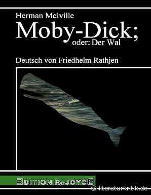 Melvilles „Moby-Dick“ in der definitiven Übersetzungsfassung von Friedhelm Rathjen