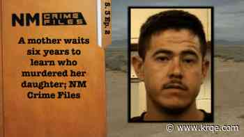 A mother waits six years to learn who murdered her daughter; New Mexico Crime Files