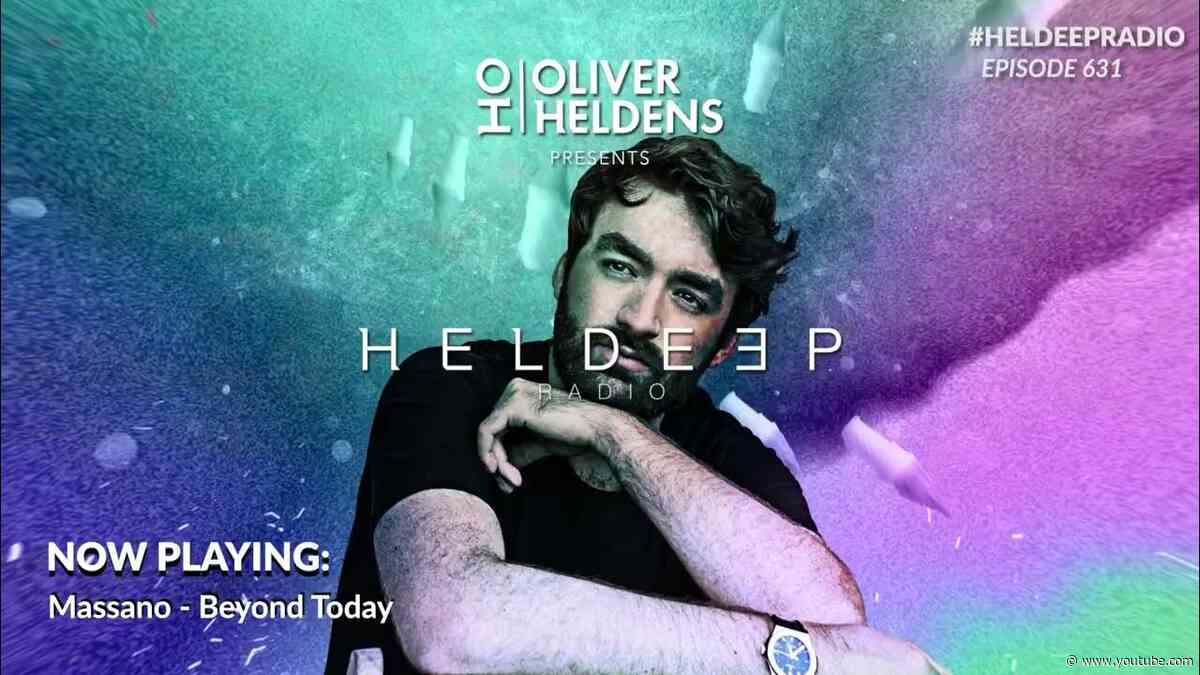 Oliver Heldens - Heldeep Radio #631