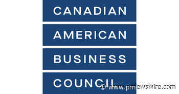 Canadian American Business Council (CABC) Launches New Economic Report on the Economic Impacts of US-Canada Tariff Escalation and USMCA