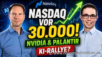 Nasdaq vor 30.000! Nvidia & Palantir starten die nächste KI-Rallye