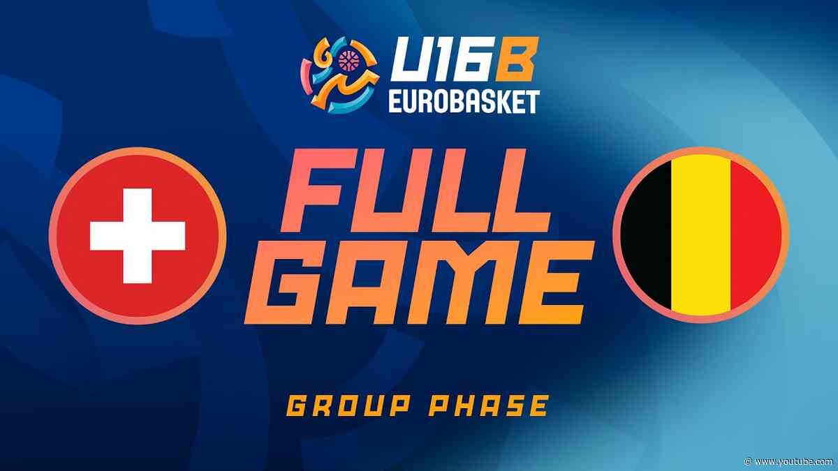 Group Phase | Switzerland v Belgium | Full Basketball Game | FIBA U16 Women's EuroBasket 2026 Div B