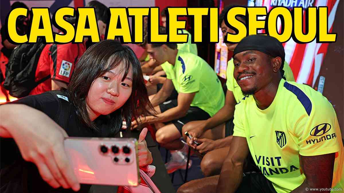 Casa Atleti Seoul welcomed fans throughout Atleti's stay in South Korea