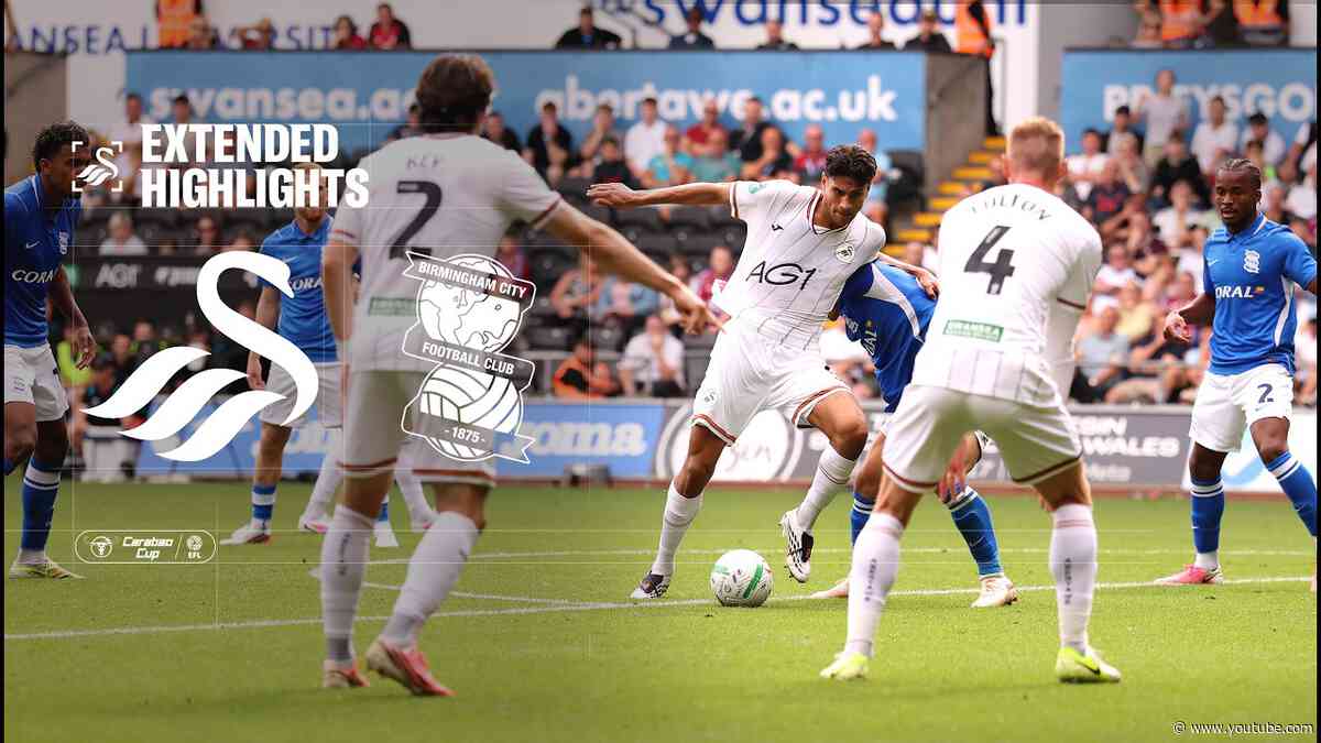 Swansea City v Birmingham City | Carabao Cup | Extended Highlights