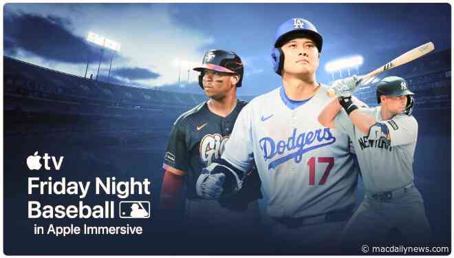 Apple, MLB announce September ‘Friday Night Baseball’ schedule and first‑ever 3D broadcast in Apple Immersive