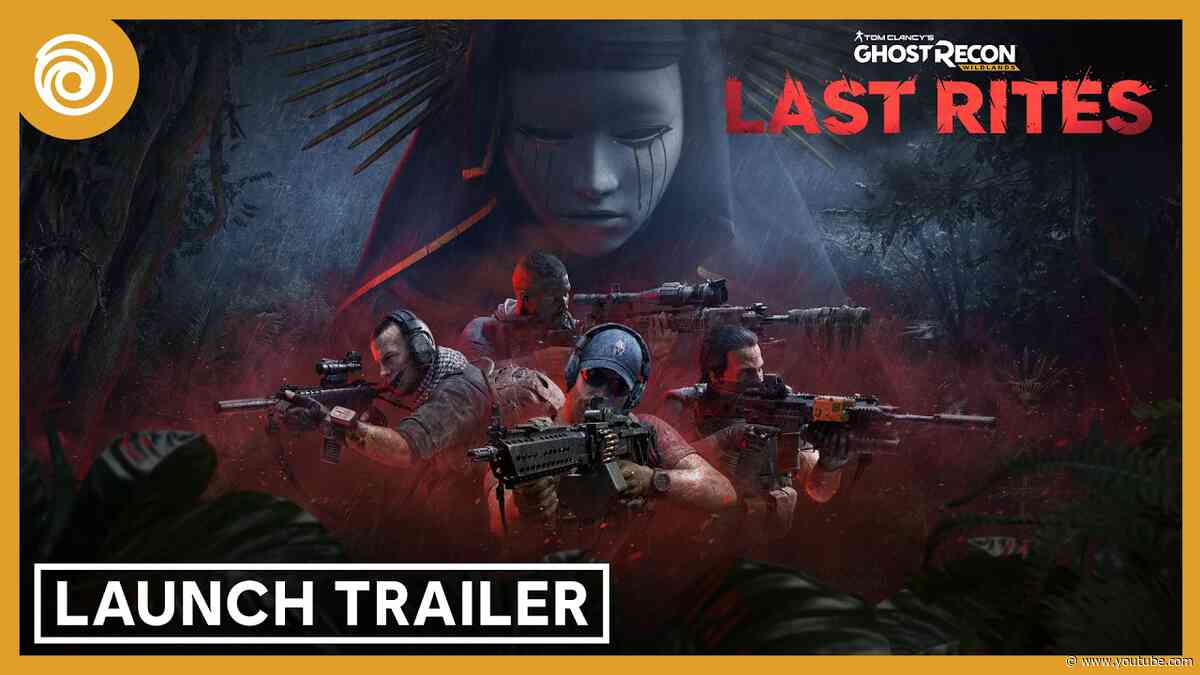 Tom Clancy's Ghost Recon® Wildlands: Last Rites Official Launch Trailer