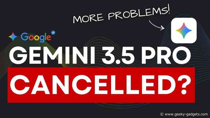 Google Reportedly Cancels Gemini 3.5 Pro for Gemini 4 Pivot