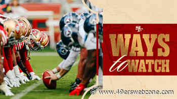 Ways to Watch and Listen: Titans vs. 49ers &vert; Preseason Week 1