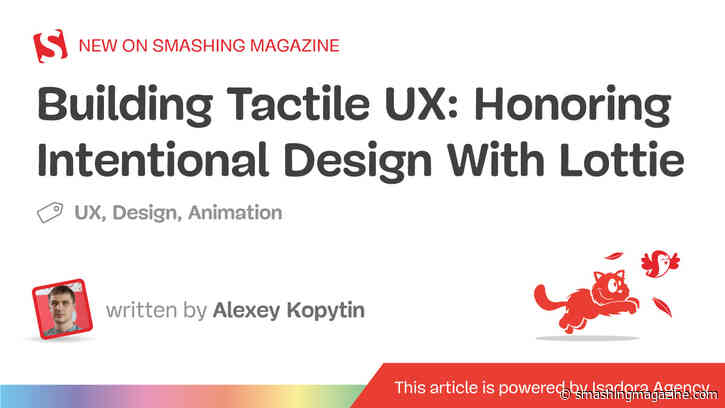 Building Tactile UX: Honoring Intentional Design With Lottie