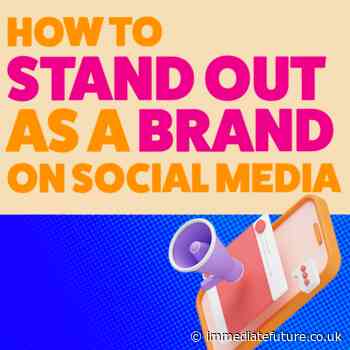 How to Stand Out as a Brand on Social Media