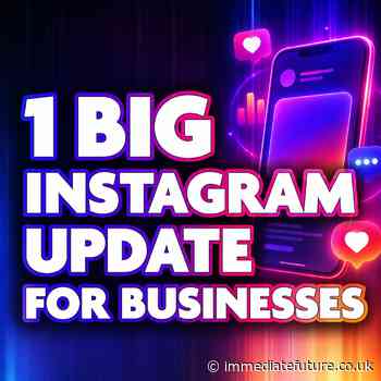 1 Big Instagram Update for Businesses.