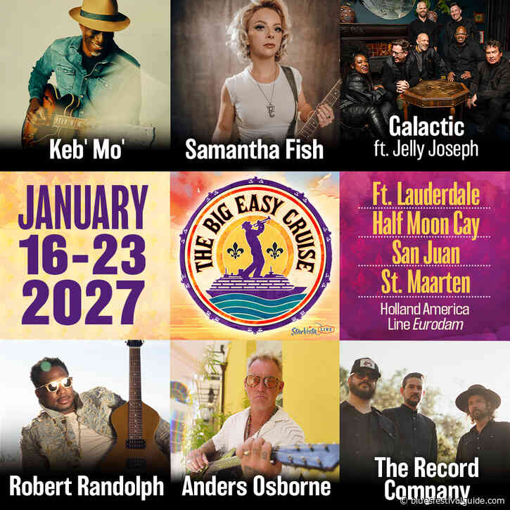 The 2027 Big Easy Cruise is already over 80% sold! BOOK NOW w/ special code from Blues Festival Guide