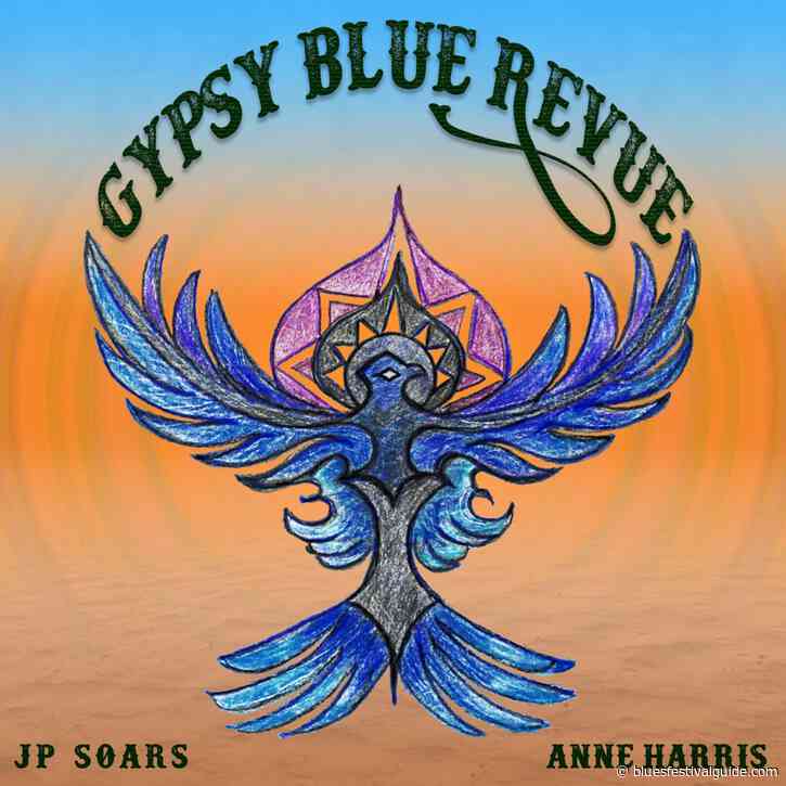JP Soars Featuring Anne HarrisDrop New Album – Gypsy Blue Revue via Forty Below Records
