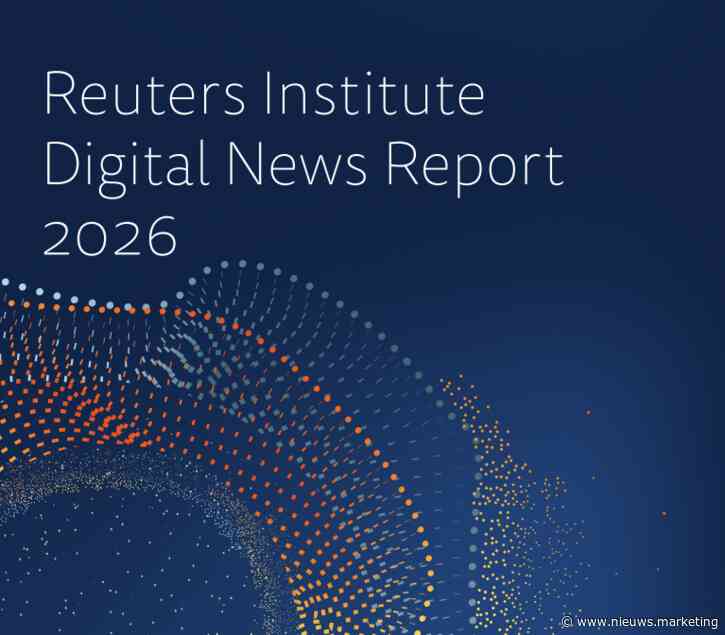 Reuters Institute Digitaal Nieuws Rapport 2026 is heel opmerkelijk