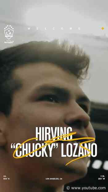 Welcome to Los Ángeles, Hirving “CHUCKY” LOZANO 🇲🇽💫
