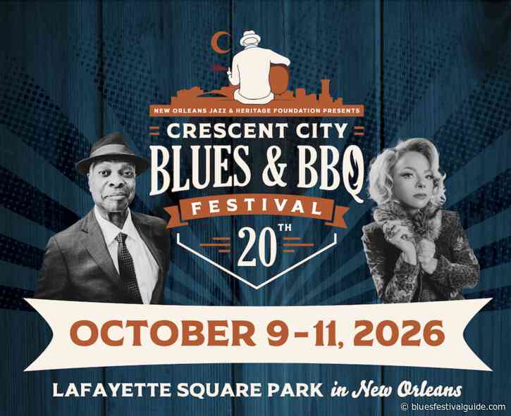 NEW ORLEANS JAZZ & HERITAGE FOUNDATION CELEBRATES 20 YEARS OF CRESCENT CITY BLUES & BBQ FESTIVAL