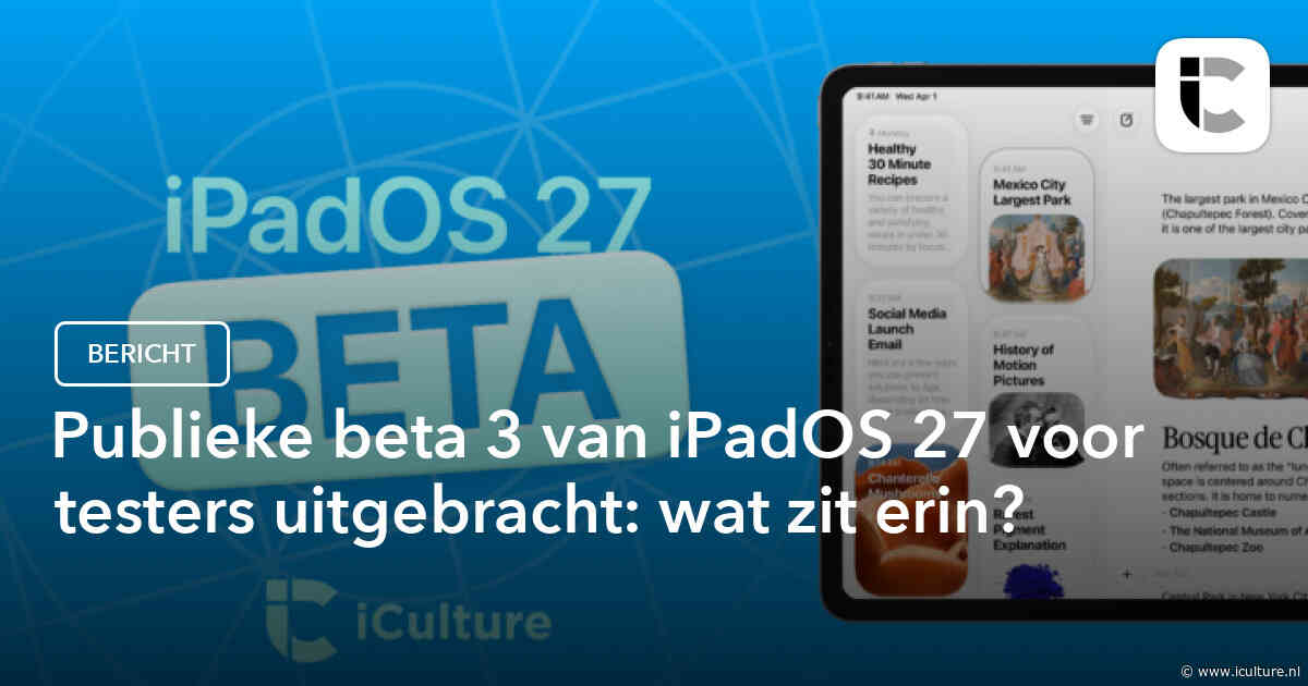 Publieke beta 3 van iPadOS 27 voor testers uitgebracht: wat zit erin?
