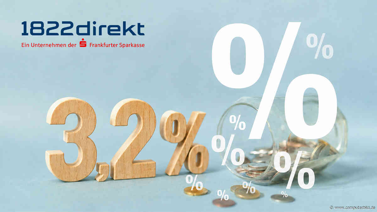 Mehr Zinsen fürs Tagesgeld: 1822direkt erhöht auf 3,2 Prozent