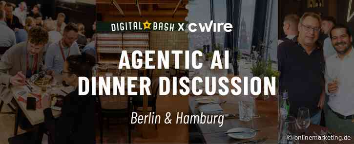 Digital Bash x C Wire: Berlin und Hamburg werden zum Agentic Hotspot