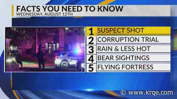 Suspect dead following standoff, Corruption trial, Rain, Bear sightings, B-17 bomber