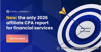 Fintel Connect Releases 2026 Cost Per Acquisition Guide to Affiliate Customer Growth in Financial Services