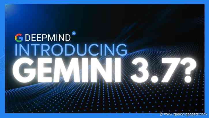 Google Reportedly Preps Gemini 3.7 Flash Amid Pro Delays