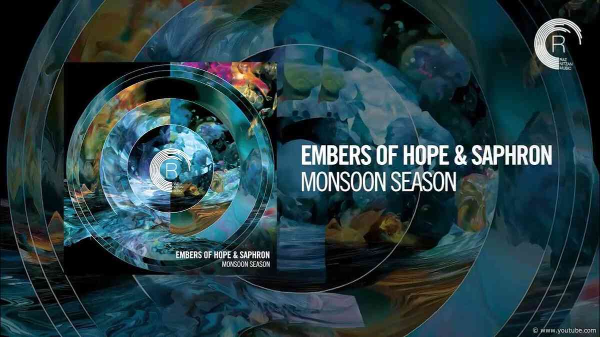 Embers Of Hope & Saphron - Monsoon Season [RNM] + LYRICS