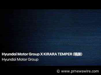 Hyundai Motor Group and KIRARA Release 'Temper,' a Musical Interpretation of Technological Refinement