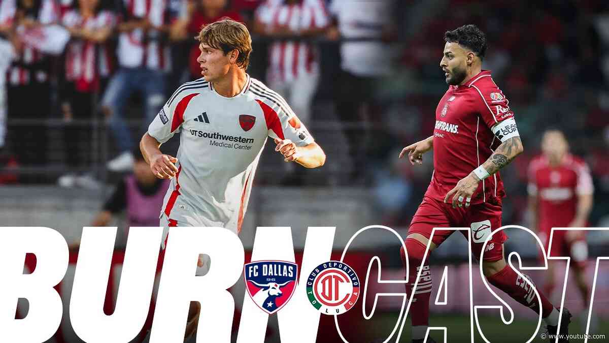 FC Dallas at Toluca FC | Burncast Radio Stream