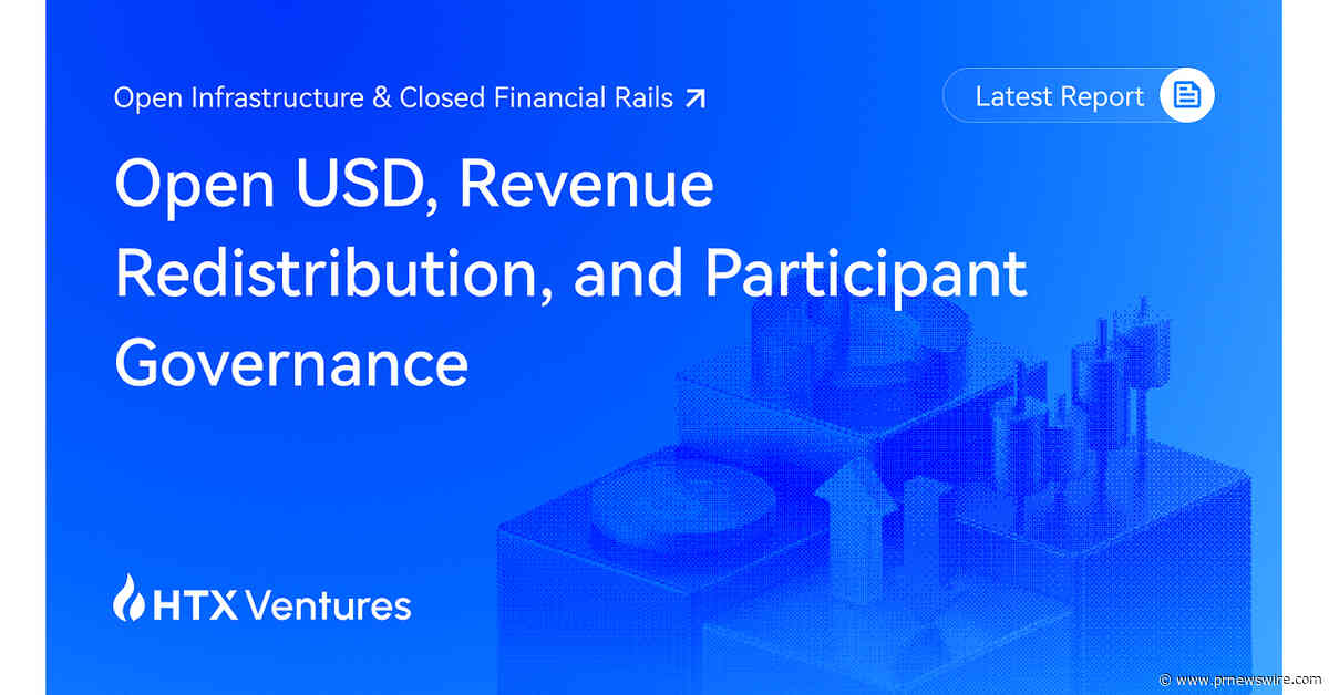 HTX Ventures Examines Open USD: How Stablecoin Revenue and Rule-Setting Are Being Redistributed