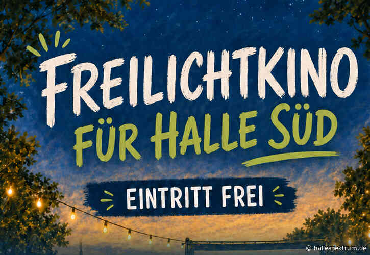 Freilichtkino in Halle-Süd lädt zum kostenlosen Filmabend